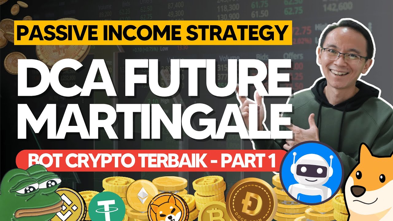 PART 1: DCA FUTURE MARTI - Bot Terbaik Crypto - Hasilkan Passive Income