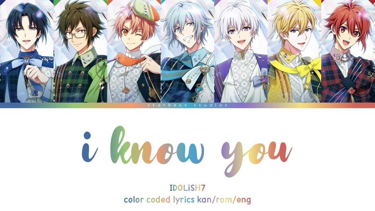 i know you - IDOLiSH7 (color coded lyrics) - YouTube