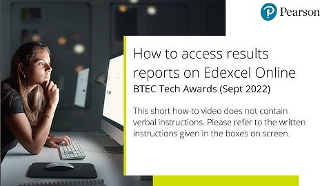 BTEC Tech Awards (Sept 2022) - How to access results reports on Edexcel Online