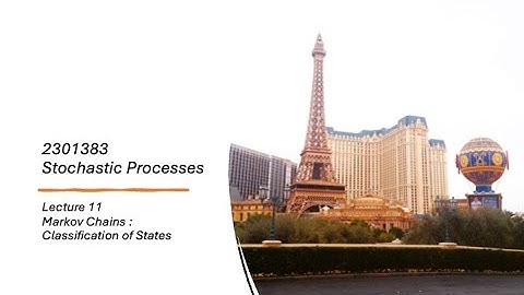 2301383 Lecture 11 Markov Chains: Classification of States