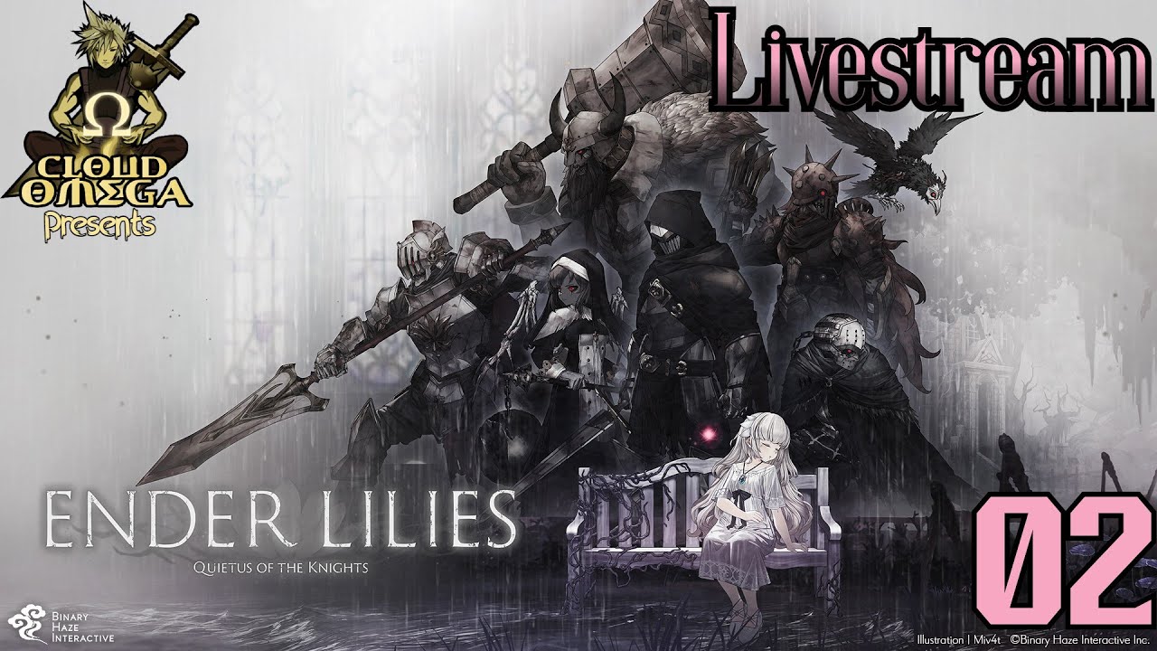 Ender Lilies Quietus of the Knights Livestream Series Part 2 Lily