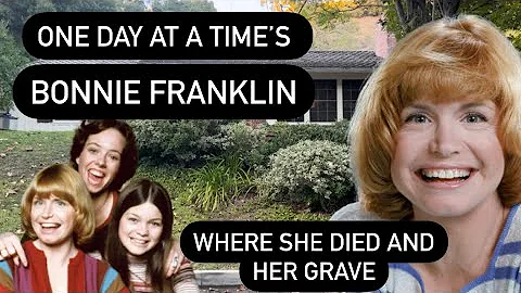 Bonnie Franklin One Day At A Time | Where She Died...