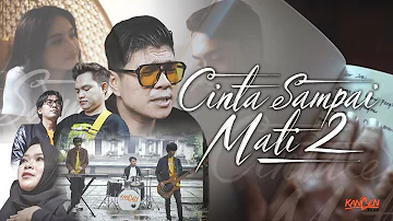 Kangen Band - Cinta Sampai Mati 2 (Official Music Video)