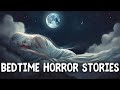 10 Hours of Scary Bedtime Stories 🛌 Black Screen | Whispers and Rain |