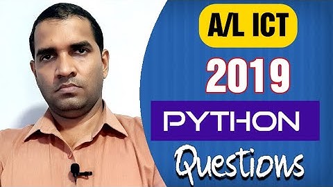 A/L ICT | Python 2019 | Python Explanation