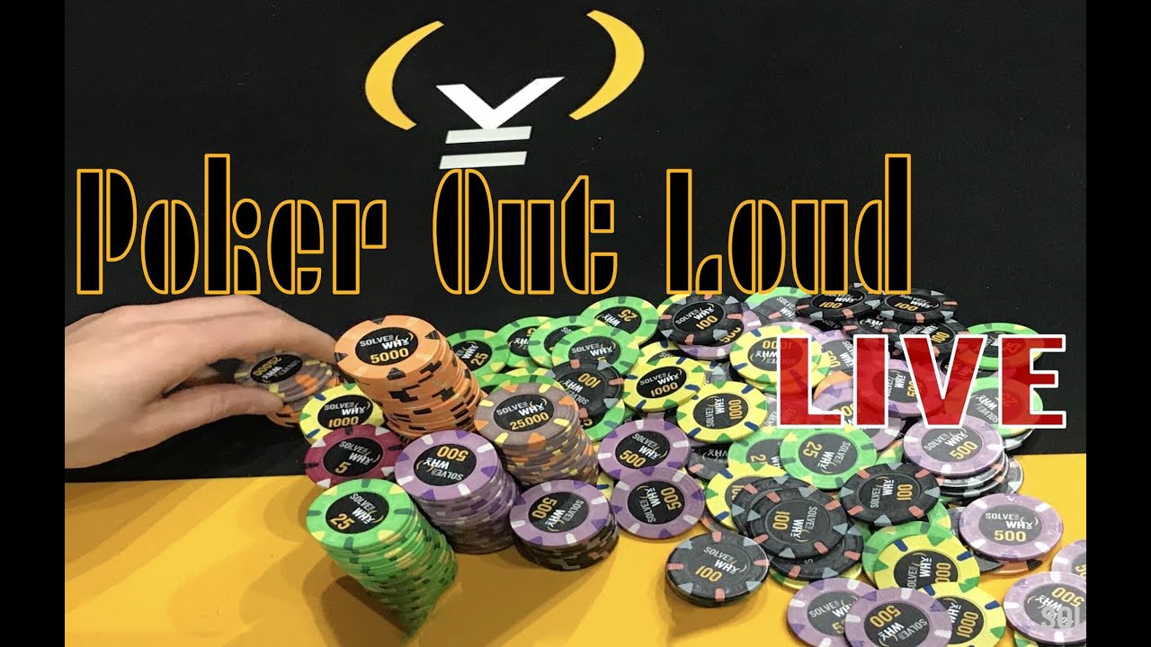 POKER OUT LOUD LIVE Episode 1 S4YTV Solve For Why featuring Run