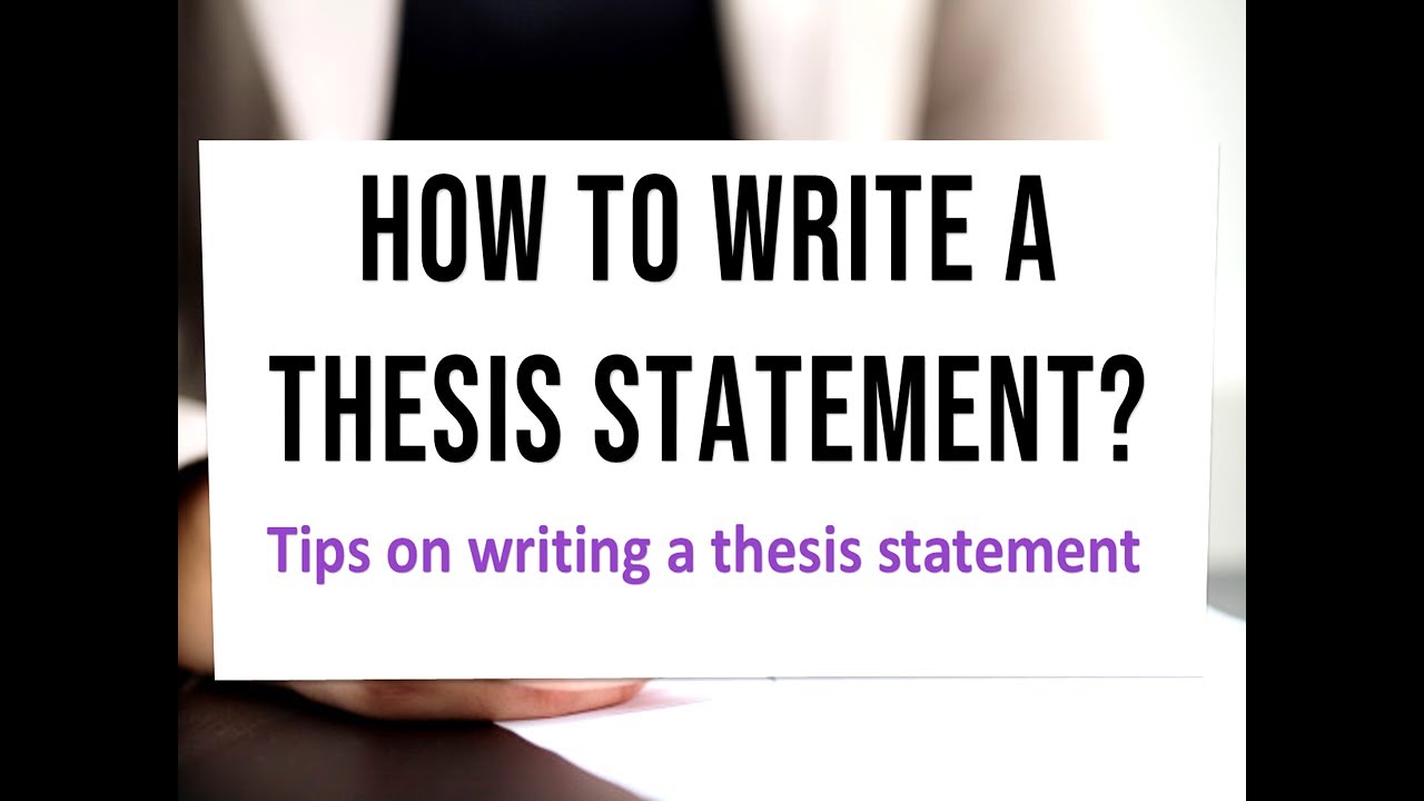 how to write a thesis statement youtube