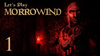 Let's Play Morrowind - 01 - Nothing Lasts Forever