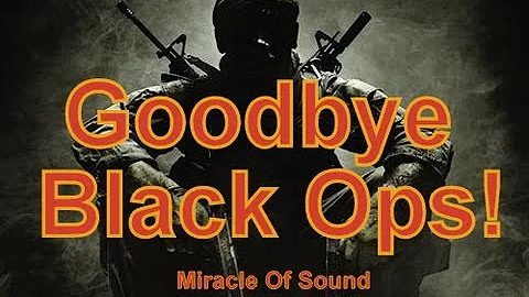 Goodbye Black Ops - Call Of Duty song by Miracle Of Sound - ORIGINAL VIDEO