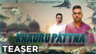 Khauru Pattna | Teaser | Jas Sampla Ft. Sheera Jasvir | Punjabi Song 2020 | OldSkool