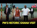 LIVE | PM Modi Receives Warm Welcome in Ghana on Historic Bilateral Visit | President Mahama | N18G