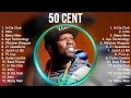 50 Cent Greatest Hits ~ Best Songs Music Hits Collection  Top 10 Pop Artists of All Time