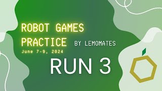 Robot Games Run 3 Practice MASTERPIECE by Lemomates, WPI Open 2024