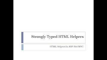 31 - Strongly Typed Html Helpers