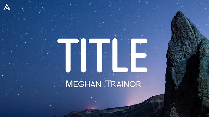 Meghan Trainor - Title (Lyrics) | this an invitation to kiss my ass goodbye