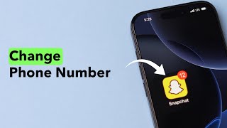 How to Change Phone Number in Snapchat?