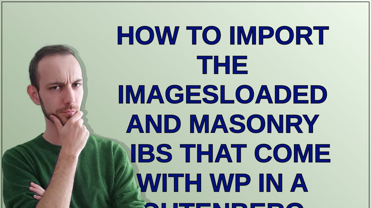 Wordpress How to import the imagesLoaded and Masonry libs that come