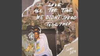 i love all the time we didn't spend together