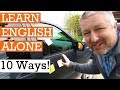 Learn English Alone: 10 Fun and Crazy Ways to Practice English When You Are By Yourself