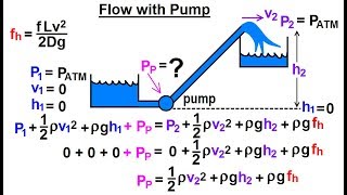 Physics 34.1  Bernoulli&#39;s Equation &amp; Flow in Pipes (21 of 38) Flow with Pump***