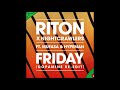 Friday  riton x nightcrawlers 1 hour loop dopamine reedit