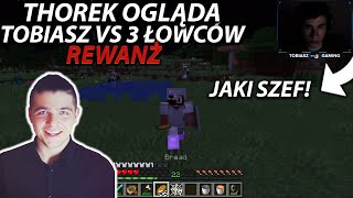 THOREK ogląda TOBIASZ vs 3 ŁOWCÓW - REWANŻ (minecraft speedrun)