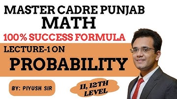 LECTURE-1 ON PROBABILITY| UNIT-24 | MASTER CADRE PUNJAB |100% SUCCESS FORMULA@PiyushMaths