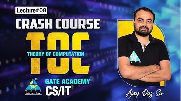 #08 Theory of computation| Crash course | CS-IT | Ajay Das Sir