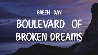 Green Day - Boulevard Of Broken Dreams (Lyrics)