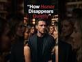 How Honor Disappears Quietly #selfcontrol #discipline #youtubeshorts