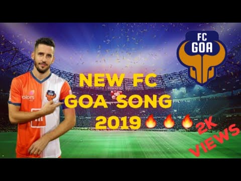 New Fc Goa Song 2019 Come On Fc Goa