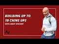 Building Up to 10 Chin Ups
