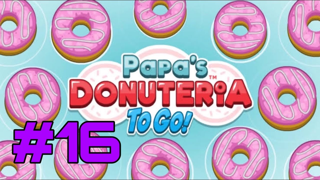 Papa's Donuteria To Go #39 Thirty-Ninth Day 