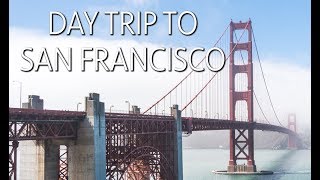 San Francisco Day Trip from Southern California