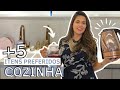 Meu Top 5 Itens De Cozinha Preferidos • PARTE 2! • Larissa Reis Arquitetura