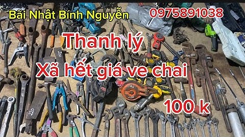 Thanh lý xã hàng Nhật bãi, mỏ lết, bơm mỡ, mỏ lết răng, búa, cảo 2 chấu, balang lắc tay, ròng rọc….