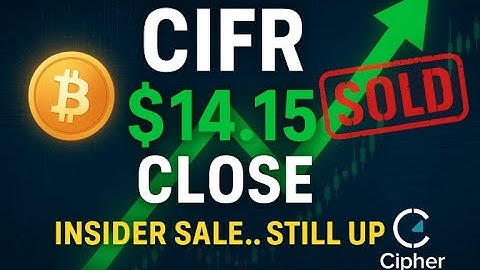 Cipher Mining (CIFR) Holds $14.15 Despite Insider Sale — Bitcoin + AI Story Driving Demand