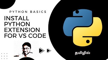 Python - 4 -  Install Python Extension for Visual Studio Code - Tamil (தமிழில்)