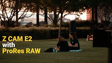 Z CAM E2 + ProRes RAW || Thoughts @ATOMOS @zcam