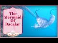 A Real Mermaid's Tale: The Mermaid Of Bacalar