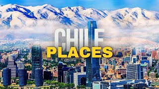 10 Best Places to Visit in CHILE 2024 | Travel Guide