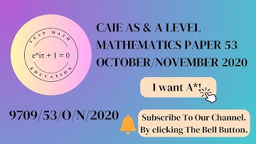 CAIE AS & A level Mathematics Paper 53 October/November 2020 (9709/53/O/N/2020)