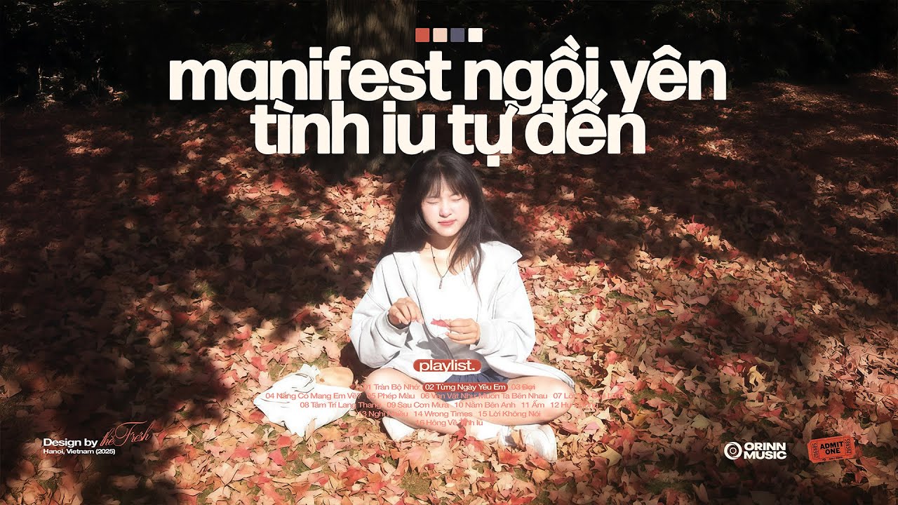 'manifest ngồi yên tình iu tự đến' 𝐩𝐥𝐚𝐲𝐥𝐢𝐬𝐭 ✨🍁 Từng Ngày Yêu Em, Tràn Bộ Nhớ, Nắng Có Mang Em Về?