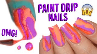 OMG! Paint Drip Nails... I can&#39;t believe this worked!