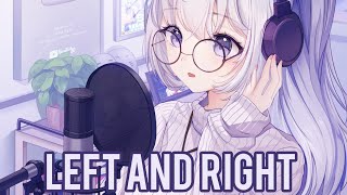 [Nightcore] Charlie Puth - Left and Right ft. Jungkook of BTS