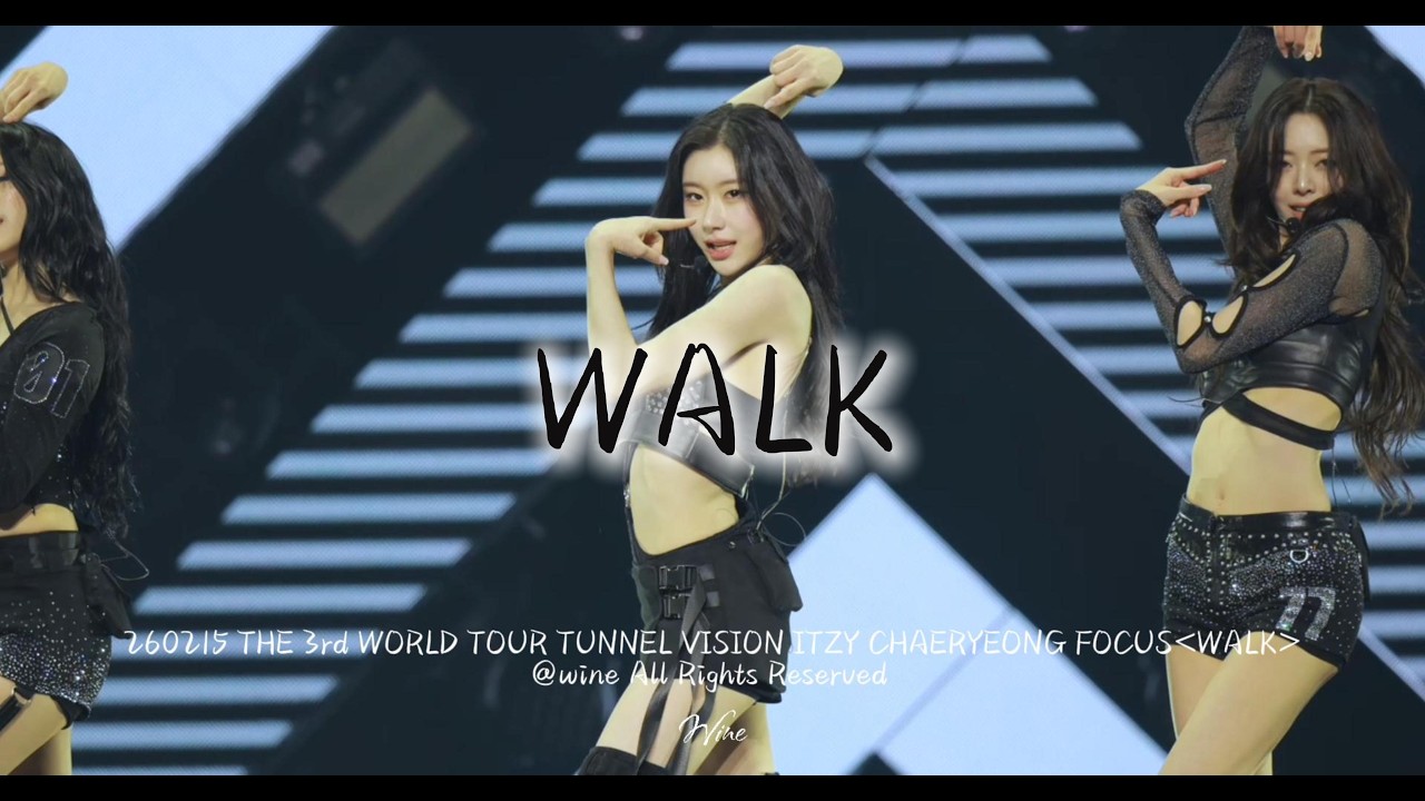 260215【4K】 THE 3rd WORLD TOUR TUNNEL VISION ITZY CHAERYEONG FOCUS WALK