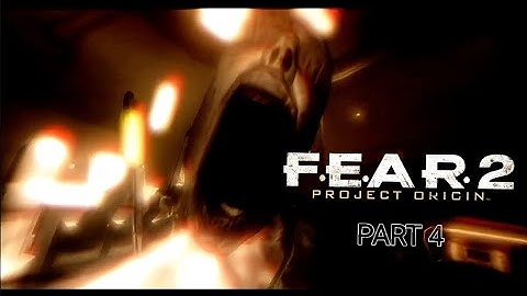 FEAR 2: PROJECT ORIGIN FULL PLAYTHROUGH - PART 4 - NO COMMENTARY 
