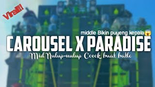 Carousel X paradise mid nembak-nembak cocok buat batle paling viral 2024