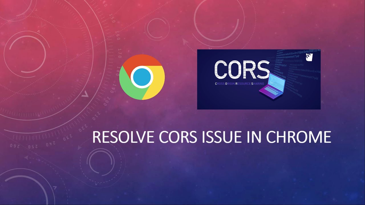 Resolve Cors Issue In Chrome Browser(Localhost)