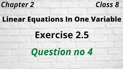 Ex 2.5 Q4 Linear Equation in One Variable | NCERT Class 8 Math | Chapter 2 | CBSE | In Hindi